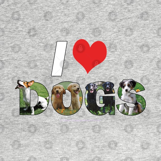 I love (heart) dogs - mixed dog breed oil painting word art by DawnDesignsWordArt